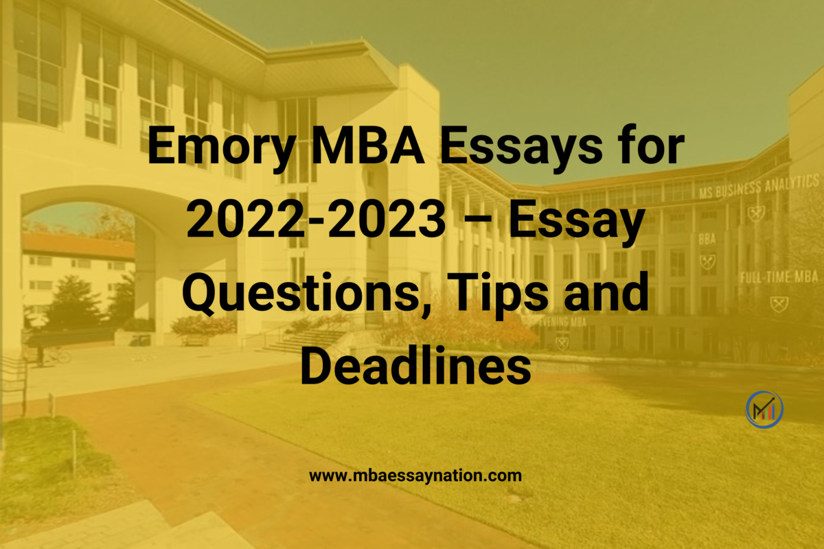 Emory MBA Essays for 20222023 Essay Questions, Tips and Deadlines